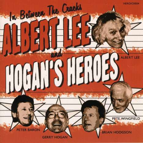 Albert Lee &amp; Hogan's Heroes: In Between The Cracks, CD