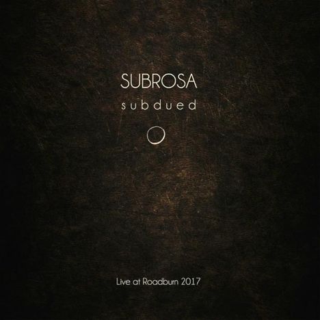 Subrosa: Subdued Live At Roadburn 2017, LP