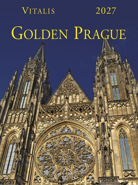 Text: "VITALIS 2027 GOLDEN PRAGUE". 

Eine gotische Kathedrale mit beeindruckenden Türmen und Fassaden.