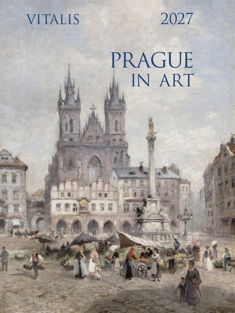 Text: "VITALIS 2027 PRAGUE IN ART". Eine historische Marktplatzszene mit gotischer Kirche, Menschen und Ständen.