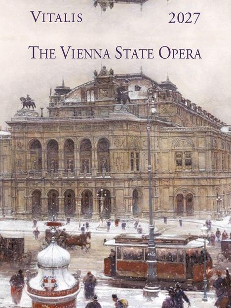 Vitalis 2027, The Vienna State Opera. Winterliche Szene mit einer Tram vor einem prächtigen Opernhaus, Menschen und Schnee.