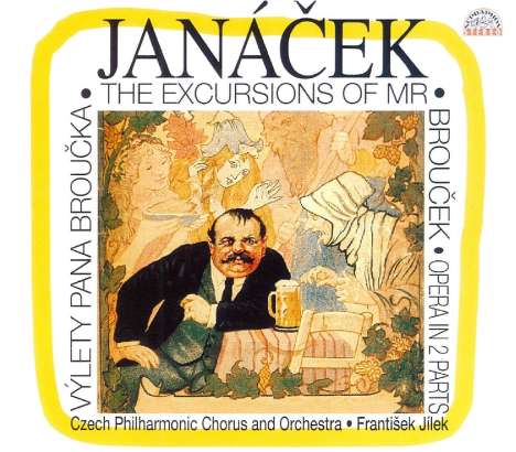 Leos Janacek (1854-1928): Die Ausflüge des Herrn Broucek, 2 CDs