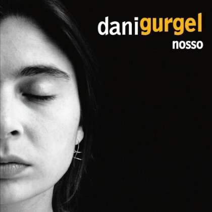 Dani Gurgel: Nosso, CD