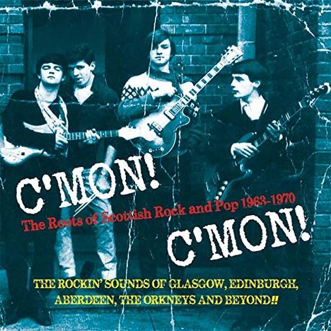 C'Mon! C'Mon! - The Roots Of Scottish Rock And Pop, 5 CDs