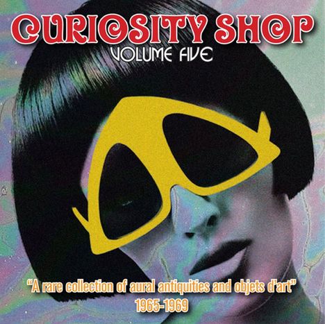 Curiosity Shop: A Rare Collection Of Aural Antiquities And Objets D'Art 1965 - 1969 Vol. 5, CD