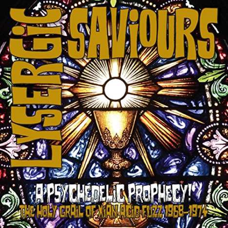 Lysergic Saviours: Psychedelic Prophecy - The Holy Grail Of Xian Acid Fuzz 1968 - 1974, CD