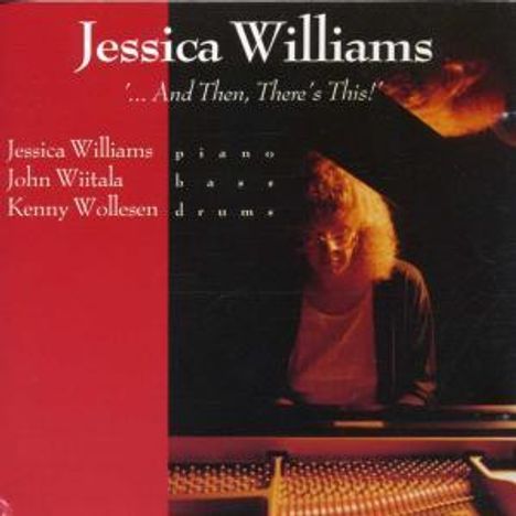 Jessica Williams (1948-2022): And Then, There's This!, CD