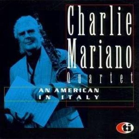 Charlie Mariano (1923-2009): An American In Italy, CD