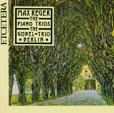 Max Reger (1873-1916): Klaviertrios opp.2 &amp; 102, CD