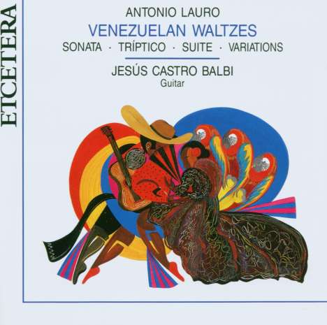 Antonio Lauro (1917-1986): Werke für Gitarre, CD