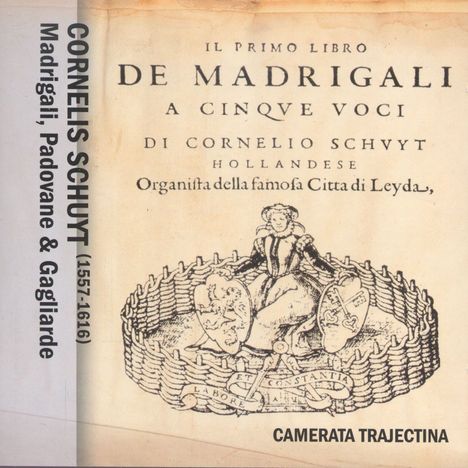 Cornelis Schuyt (1557-1616): Madrigali a 5 Voci (Heft 1), CD