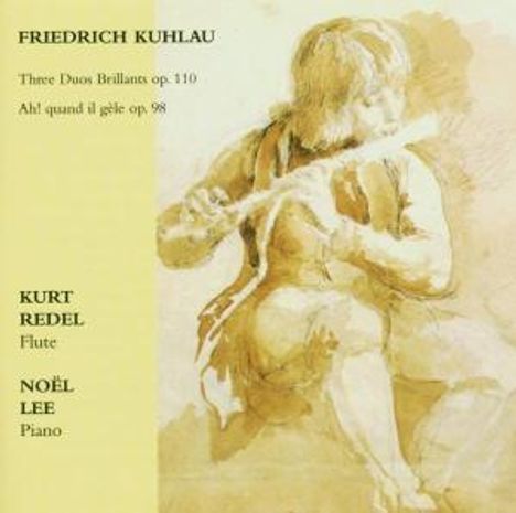 Friedrich Kuhlau (1786-1832): Duos brillant op.110 Nr.1-3 für Flöte &amp; Klavier, CD