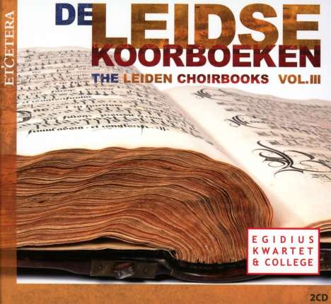 De Leidse Koorboeken Vol.3 (Leiden Choirbooks Codex C), 2 CDs