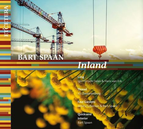 Bart Spaan (geb. 1963): Inland, CD