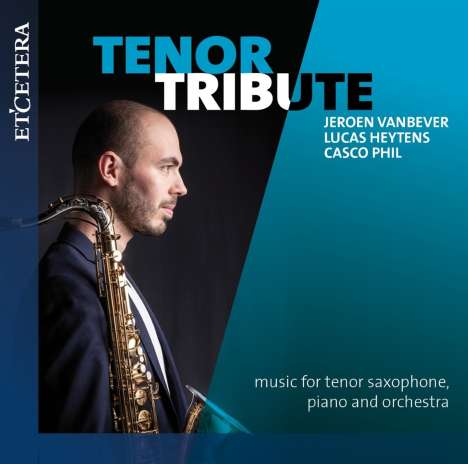 Tenor Tribute - Musik für Saxophon, Klavier &amp; Orchester, CD