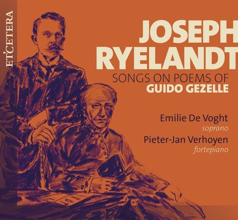 Joseph Ryelandt (1870-1965): Lieder nach Gedichten von Guido Gezelle, CD