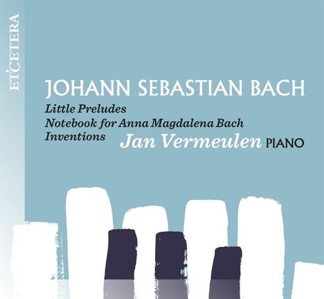 Johann Sebastian Bach (1685-1750): Kleine Präludien BWV 924-943,999, CD