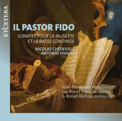 Nicolas Chedeville (1705-1782): Sonaten für Musette &amp; Bc Nr.1-6 "Il Pastor Fido" (nach Sonaten von Vivaldi), CD