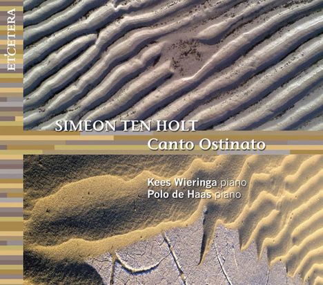 Simeon ten Holt (1923-2012): Canto Ostinato für 2 Klaviere, CD