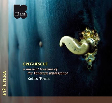 Greghesche - A Musical Treasure of the Venetian Renaissance, CD