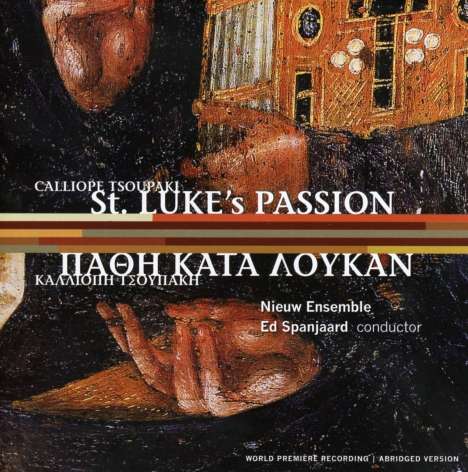 Calliope Tsoupaki (geb. 1963): Lukas-Passion, CD