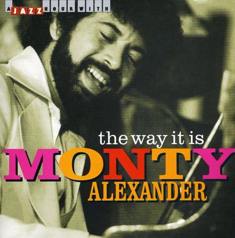 Monty Alexander (geb. 1944): The Way It Is, CD