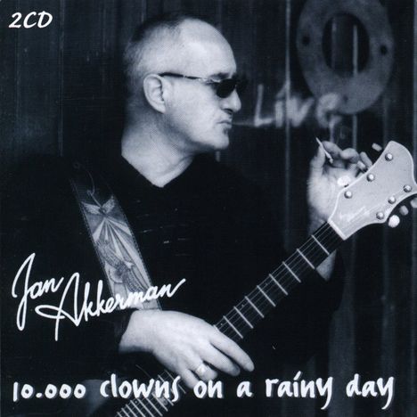 Jan Akkerman: 10.000 Clowns On A Rainy Day, 2 CDs