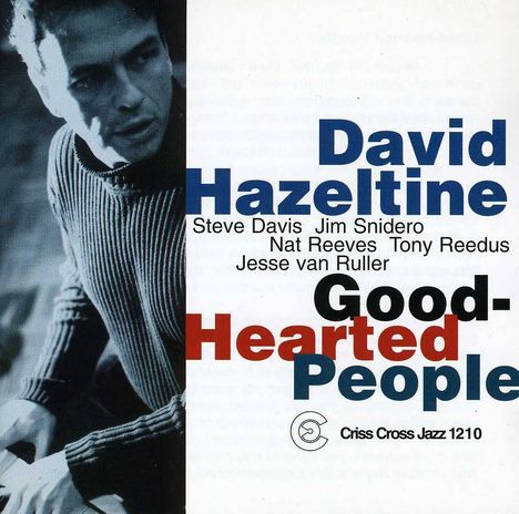 David Hazeltine (geb. 1958): Good-Hearted People, CD
