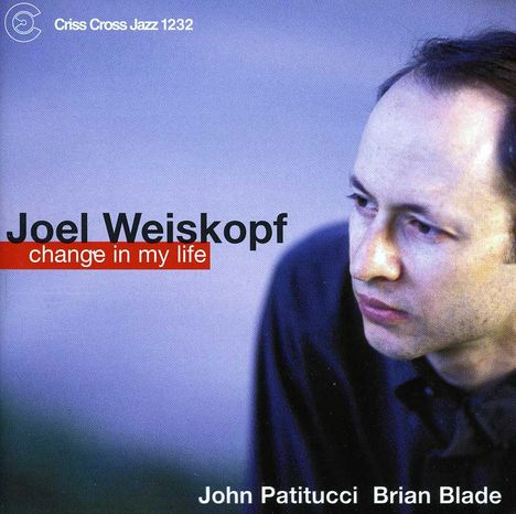 Joel Weiskopf (geb. 1962): Change In My Life, CD