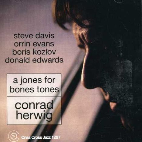 Conrad Herwig (geb. 1959): A Jones For Bones Tones, CD