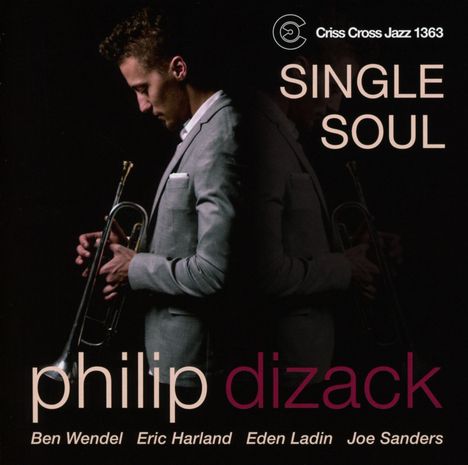 Philip Dizack: Single Soul, CD
