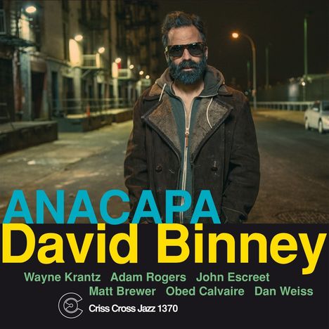 David Binney (geb. 1961): Anacapa, CD