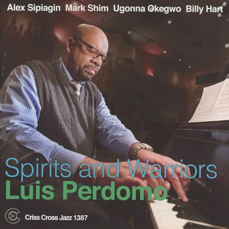 Luis Perdomo (geb. 1971): Spirits And Warriors, CD