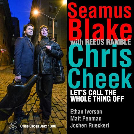 Seamus Blake &amp; Chris Cheek: Let's Call The Whole Thing Off, CD