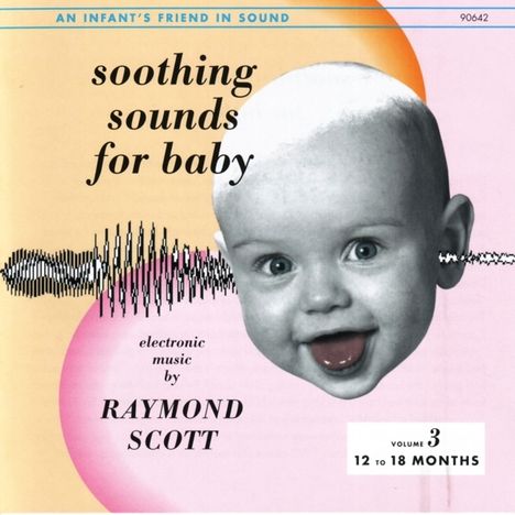 Raymond Scott (1908-1994): Soothing Sounds For Baby Vol.3, CD