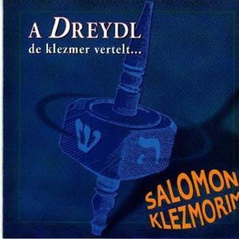 Jiddisch - Salomon Klezmorim:A Dreydl, CD