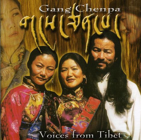 Gang Chenpa: Voices From Tibet, CD