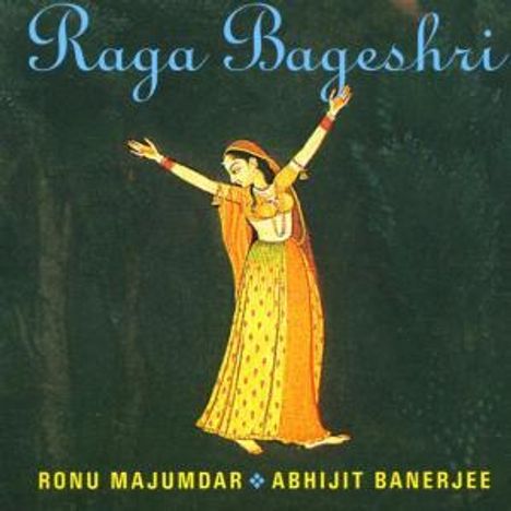 Ronu Majumdar & Abhijit Banerjee: Raga Bageshri, CD