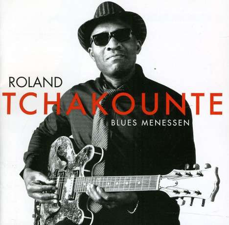 Roland Tchakounte: Blues Menessen, CD