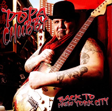 Popa Chubby (Ted Horowitz): Back To New York City, CD