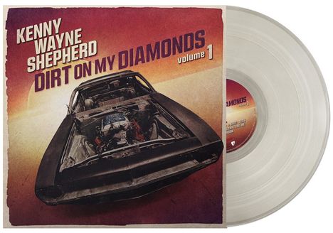 Kenny Wayne Shepherd: Dirt On My Diamonds Volume 1 (Limited Edition) (Natural Transparent Vinyl), LP