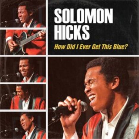 "Solomon Hicks" und "How Did I Ever Get This Blue?". Fotos von einem Mann in rotem Anzug, der Gitarre spielt und singt.