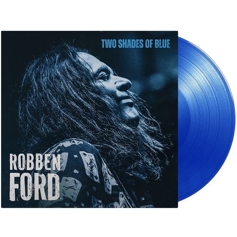 Text: "Two Shades of Blue" und "Robben Ford". Ein Porträt mit blauer Vinyl-Schallplatte.