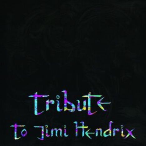 Text: "Tribute to Jimi Hendrix". Bunter Schriftzug auf schwarzem Hintergrund.