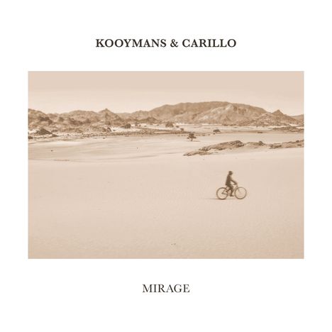 Kooymans &amp; Carillo: Mirage, CD