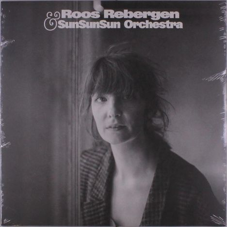 Roos Rebergen &amp; Sunsunsun Orchestra: Roos Rebergen &amp; Sunsunsun Orchestra, LP