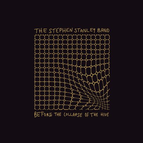 The Stephen Stanley Band: Before The Collapse Of The Hive, CD