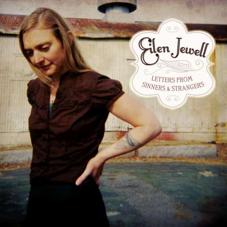 Eilen Jewell: Letters From Sinners &amp; Strangers, CD