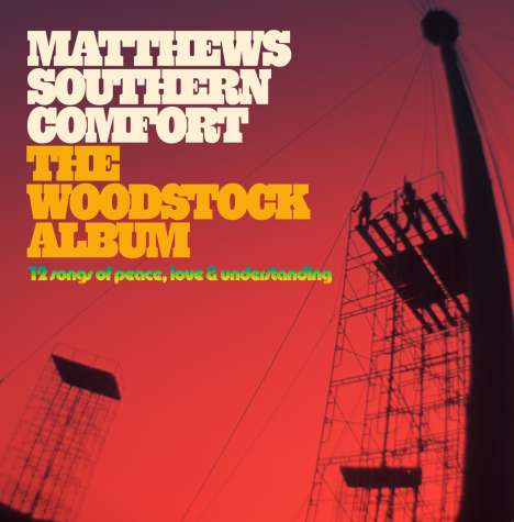 Matthews' Southern Comfort (Southern Comfort): The Woodstock Album (180g), LP