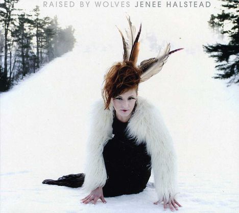 Jenee Halstead: Raised By Wolves, CD